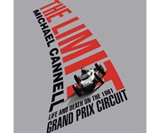 The limit life and death on the 1961 Grand Prix circuit cover image
