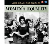 NPR American chronicles. Women's equality cover image