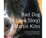 Bad dog a love story cover image