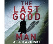 The last good man a novel cover image