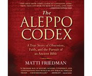 The Aleppo Codex a true story of obsession, faith, and the pursuit of an ancient Bible cover image