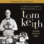 Tom Keith : sound effects man cover image