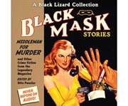 Black Mask. [11], Middleman for murder and other crime fiction from the legendary magazine cover image