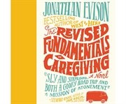 The revised fundamentals of caregiving a novel cover image