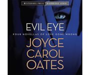 Evil eye four novellas of love gone wrong cover image
