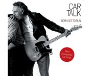 Car Talk born not to run : more disrespectful car songs cover image