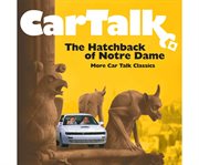 Car talk the hatchback of Notre Dame : more Car talk classics cover image