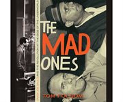 The mad ones crazy Joe Gallo and the revolution at the edge of the underworld cover image