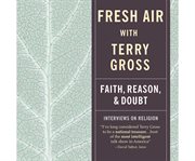 Fresh air faith, reason, and doubt cover image