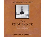 The Endurance [Shackleton's legendary Antarctic expedition] cover image