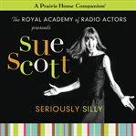 Sue Scott : seriously silly cover image