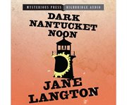 Dark Nantucket noon a Homer Kelly mystery cover image