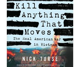 Link to Kill Anything That Moves by Nick Turse in the catalog