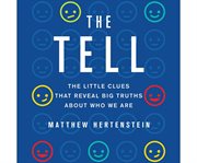 The tell the little clues that reveal big truths about who we are cover image