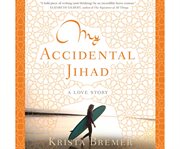 My accidental jihad cover image