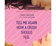 Tell me again how a crush should feel cover image