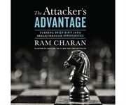 The attacker's advantage turning uncertainty into breakthrough opportunities cover image