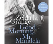 Good morning, Mr. Mandela a memoir cover image