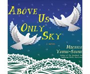 Above us only sky a novel cover image
