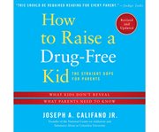 How to raise a drug-free kid the straight dope for parents cover image