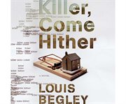 Killer, come hither a novel cover image