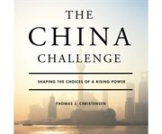 The China challenge shaping the choices of a rising power cover image