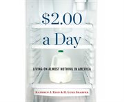 $2.00 a day living on almost nothing in America cover image