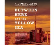 Between here and the yellow sea stories cover image