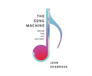 The song machine inside the hit factory cover image