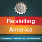 Reskilling America: learning to labor in the 21st century cover image