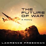 The future of war cover image