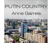 Putin country: a journey into the real Russia cover image