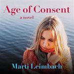 Age of consent: a novel cover image