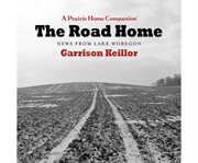 The road home: news from Lake Wobegon cover image