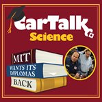 Car talk science: MIT wants its diplomas back cover image