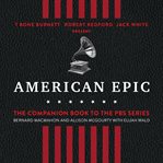 American epic : the companion book to the PBS series cover image