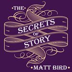 The secrets of story cover image