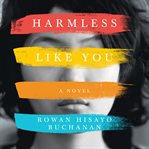 Harmless like you: a novel cover image