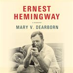Ernest Hemingway : a biography cover image