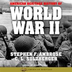 The American heritage history of World War II cover image