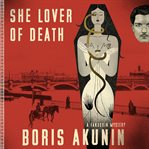 She lover of death. A Fandorin Mystery cover image