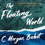 The floating world : a novel cover image