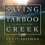 Saving Tarboo Creek : One Family's Quest to Heal the Land cover image