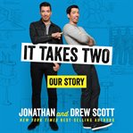 It takes two : our story cover image