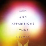 Men and apparitions : a novel cover image