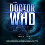 Doctor Who psychology : a madman with a box cover image