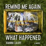 Remind me again what happened cover image