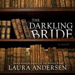 The darkling bride : a novel cover image