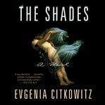The shades : a novel cover image