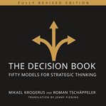 The decision book : fifty models for strategic thinking cover image